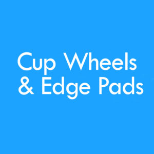 Cup Wheels & Edge Pads